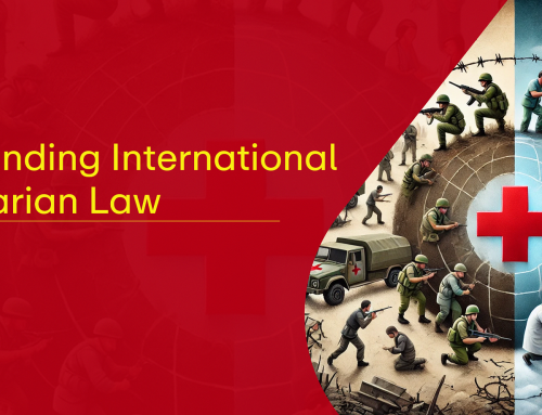 Case Studies In International Humanitarian Law – Lessons From Recent Conflicts